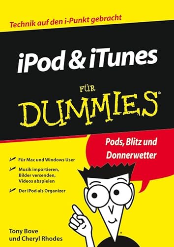 Stock image for iPod & iTunes fr Dummies: Technik auf den i-Punkt gebracht. Pods, Blitz und Donnerwetter for sale by medimops
