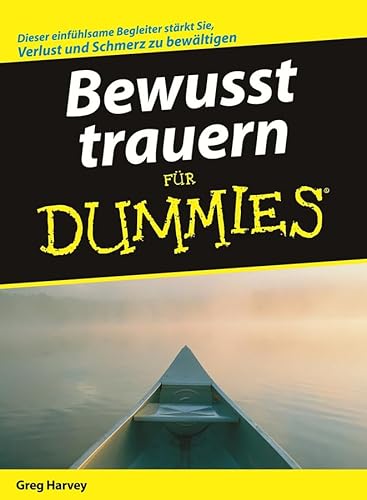 Bewusst trauern fÃ¼r Dummies (9783527704316) by Harvey, Greg