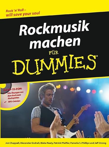 Rockmusik machen fÃ¼r Dummies (German Edition) (9783527704767) by Chappell, Jon; Pfeiffer, Patrick; Phillips, Pamelia S.; Strong, Jeff; Neely, Blake