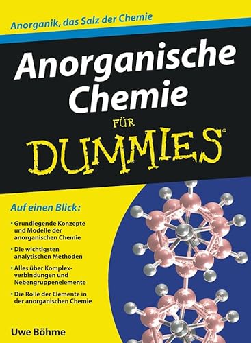 Imagen de archivo de Anorganische Chemie fr Dummies: Anorganik, das Salz der Chemie (Fur Dummies) a la venta por medimops