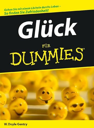Stock image for Glck fr Dummies: Gehn Sie mit einem Lcheln durchs Leben. So finden Sie Zufriedenheit for sale by medimops