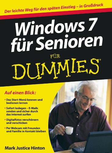 Stock image for Windows 7 fr Senioren fr Dummies: Der leichte Weg fr den spten Einstieg - in Grodruck (Fur Dummies) for sale by medimops