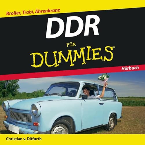 Imagen de archivo de DDR fr Dummies Hrbuch: Broiler, Trabi, hrenkranz (Fur Dummies) a la venta por medimops