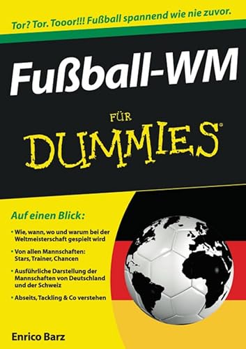 Stock image for Fuball-WM fr Dummies: Tor? Tor. Toor!!! Fuball spannend wie nie zuvor (Fur Dummies) for sale by medimops