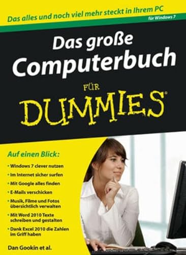 Das große Computerbuch für Dummies: Für Windows 7 und Office 2010 - Gookin, Dan, Brad Hill R. Levine John u. a.