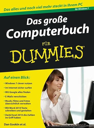 Stock image for Das groe Computerbuch fr Dummies: Fr Windows 7 und Office 2010 Gookin, Dan; Hill, Brad; Levine, John R.; Young, Margaret Levine; Rathbone, Andy and Weverka, Peter for sale by BUCHSERVICE / ANTIQUARIAT Lars Lutzer