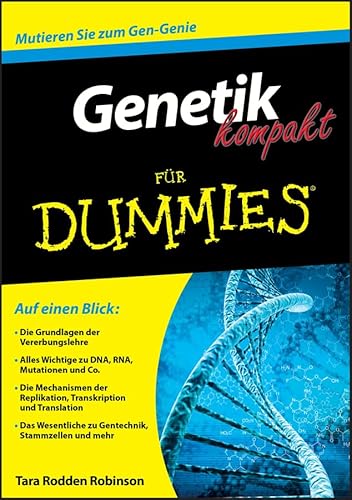 Beispielbild fr Genetik kompakt fr Dummies : [auf einen Blick: die Grundlagen der Vererbungslehre ; alles Wichtige zu DNA, RNA, Mutationen und Co. ; die Mechanismen der Replikation, Transkription und Translation ; das Wesentliche zu Gentechnik, Stammzellen und mehr]. bers. von Babette Balzer und Jan Hendrik Schneider. berarb. und Fachkorr. von Susanne Katharina Hemschemeier zum Verkauf von Versandantiquariat Schfer