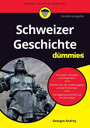 Beispielbild fr Schweizer Geschichte f?r Dummies zum Verkauf von Devils in the Detail Ltd