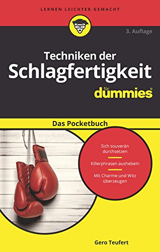 Techniken der Schlagfertigkeit für Dummies Das Pocketbuch 3e - Teufert, Gero (Author)