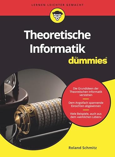 9783527714315: Theoretische Informatik fr Dummies: Die Grundideen verstndlich dargestellt. Mit vielen Beispielen.