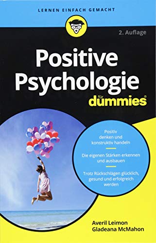 Stock image for Positive Psychologie fr Dummies, Mit Abb., Aus dem Amerikanischen von Hartmut Strahl, for sale by Wolfgang Rger