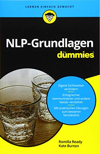 NLP-Grundlagen für Dummies, Mit Abb., Aus dem Amerikanischen von Claudia & Oliver Leu u.a., - Ready, Romilla / Kate Burton