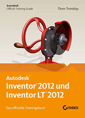 Beispielbild fr Autodesk Inventor und Inventor LT 2012. Das offizielle Trainingsbuch (German Edition) zum Verkauf von Fachbuch-Versandhandel