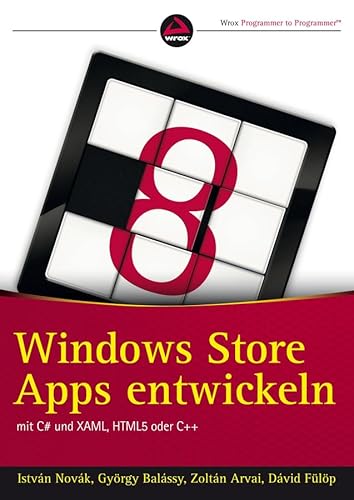 9783527760374: Windows Store Apps Entwickeln mit C# und XAML, HTML5 oder C++