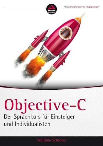 9783527760435: Objective–C: Der Sprachkurs fr Einsteiger und Individualisten