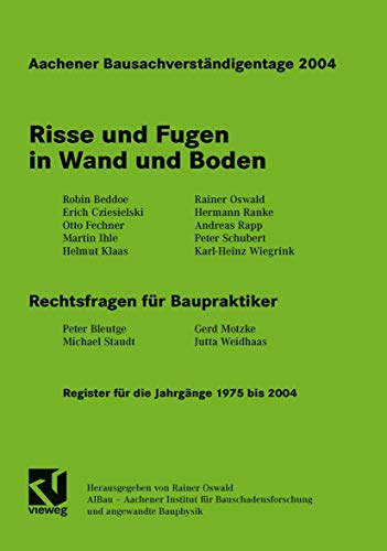 Beispielbild fr Aachener Bausachverstndigentage 2004: Risse und Fugen in Wand und Boden Aachener Baurecht Baurechtlich BauR Bausachverstndige Bausachverstndigentage Bausachverstndiger Boden Fuge Bautechnik Fugen Oswald Risse Wand Rainer Oswald (Herausgeber) zum Verkauf von BUCHSERVICE / ANTIQUARIAT Lars Lutzer