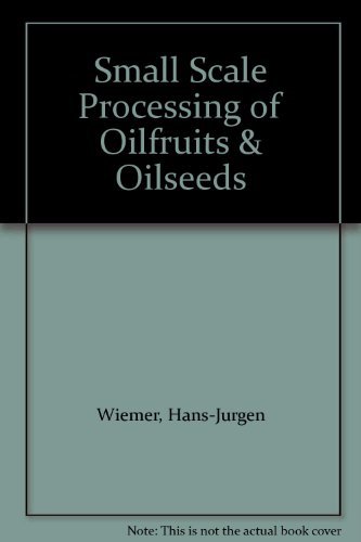 9783528020460: Small Scale Processing of Oilfruits and Oilseeds - Korthals, Altes