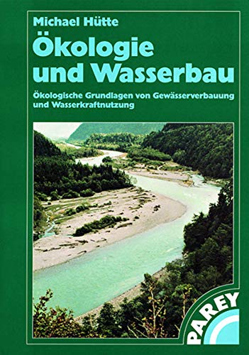 9783528025830: kologie und Wasserbau: kologische Grundlagen von Gewsserverbauung und Wasserkraftnutzung