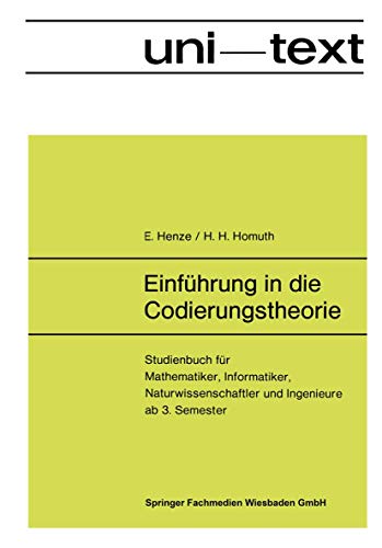 Einführung in die Codierungstheorie : Studienbuch für Mathematiker, Informatiker, Naturwissenscha...