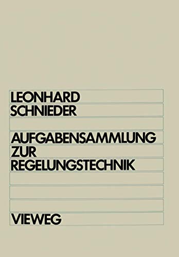 9783528030377: Aufgabensammlung zur Regelungstechnik: Lineare und nichtlineare Regelvorgnge Fr Elektrotechniker, Physiker und Maschinenbauer ab 5. Semester