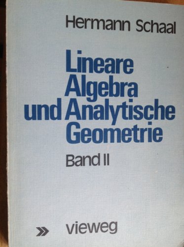 Lineare Algebra und analytische Geometrie; Bd. 1. - Schaal, Hermann