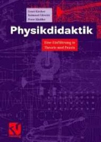 9783528031008: Physikdidaktik. Eine Einfhrung in Theorie und Praxis