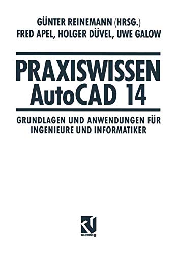 9783528031114: Praxiswissen AutoCAD 14: Grundlagen und Anwendungen fr Ingenieure und Informatiker