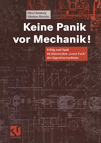 Stock image for Keine Panik vor Mechanik! Erfolg und Spa im klassischen "Loser-Fach" des Ingenieurstudiums for sale by Buchpark