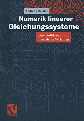 Beispielbild fr Numerik linearer Gleichungssysteme: Eine Einfhrung in moderne Verfahren zum Verkauf von medimops