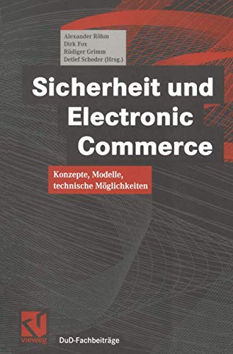 Stock image for Sicherheit Und Electronic Commerce: Konzepte, Modelle, Technische Moglichkeiten (Dud-Fachbeitrage) for sale by Revaluation Books