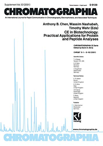 CE in Biotechnology : practical applications for protein and peptide analyses. Chromatographia ; Vol. 53, Supplement 2001. - Chen, Anthony B., Anthony B. Chen und Wassim Nashabeh,