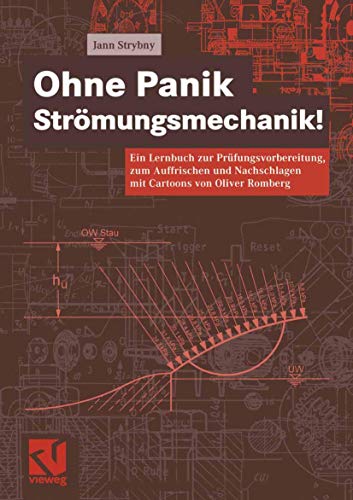 Beispielbild fr Ohne Panik Strmungsmechanik! Ein Lernbuch zur Prfungsvorbereitung, zum Auffrischen und Nachschlagen mit Cartoons von Oliver Romberg zum Verkauf von Buchpark