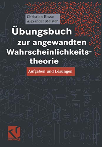 Stock image for bungsbuch zur angewandten Wahrscheinlichkeitstheorie: Aufgaben und Lsungen (German Edition). for sale by Antiquariat Bernhardt