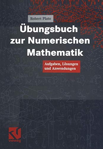 Beispielbild fr bungsbuch zur Numerischen Mathematik. Aufgaben, Lsungen und Anwendungen. zum Verkauf von Antiquariat Bcherkeller