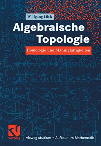 Beispielbild fr Algebraische Topologie: Homologie und Mannigfaltigkeiten (vieweg studium; Aufbaukurs Mathematik) zum Verkauf von medimops