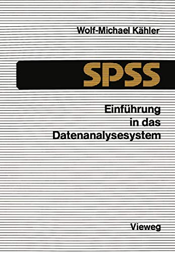 Imagen de archivo de Einfuhrung in das Datenanalysesystem SPSS : Eine Anleitung zur EDV-gestutzten statistischen Datenauswertung a la venta por Chiron Media