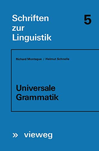 Universale Grammatik (Schriften zur Linguistik, 5) (German Edition) (9783528037048) by Montague, Richard