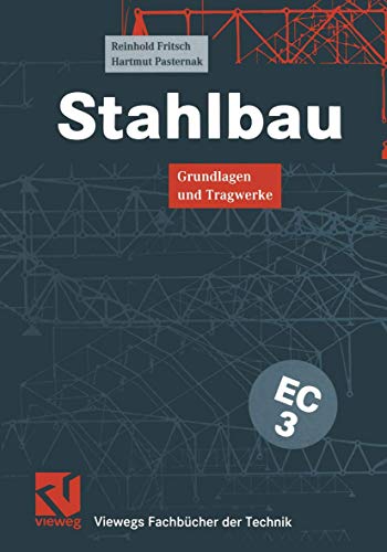 Beispielbild fr Stahlbau Grundlagen und Tragwerke Aluminium Aluminiumbau Bauingenieurwesen Bautechnik Bauwesen Brcke Brckenbau Hochbau Konstruktion Stahlbrcke Stahlbrckenbau Stahltragwerk Stahlwasserbau Statik Technologie Tragwerk Verbundbau Wasserbau Atlas Stahlbauatlas Architekten Stahlarchitektur Stahlbauarchitektur Baukonstruktionslehre Stahlgeschossbauten Bauphysik Wrmehaushalt Feuchtigkeitsschutz Schallschutz Wind Erdbeben Brandschutz Korrosionsschutz Altbauerneuerung Tragfhigkeitstabe Eurocodes Eurocode 3 Konstruktionszeichnungen Brckenbau Stahlwasserbau Sonderkonstruktionen Tragwerke Maschinenbau Bauingenieur Handbuch Lehrbuch Hand-/Lehrbcher Reinhold Fritsch (Autor), Hartmut Pasternak Eurocodes Eurocode 3 Konstruktionszeichnungen Brckenbau Stahlwasserbau Sonderkonstruktionen Tragwerke Maschinenbau Bauingenieur Technologie des Stahlbaus - Berechnungsgrundlagen - Konstruktionselemente - Stahlhochbau - Stahlbrckenbau - Stahlwasserbau - Tragwerke fr den Maschinenbau - Sonderkonstruktio zum Verkauf von BUCHSERVICE / ANTIQUARIAT Lars Lutzer