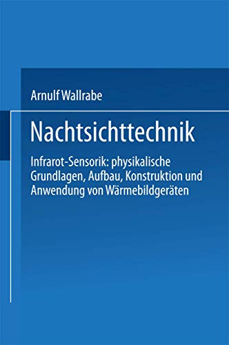 Beispielbild fr Nachtsichttechnik. Infrarot-Sensorik: physikalische Grundlagen, Aufbau, Konstruktion und Anwendung von Wrmebildgerten [Gebundene Ausgabe] Arnulf Wallrabe (Autor) In vielen Bereichen der kommerziellen Technik, und ganz besonders in der Wehrtechnik, gewinnt die Infrarot-Sensorik an Bedeutung. Fr die Nachtsichttechnik kann man sich zwei verschiedene Prinzipien zunutze machen: 1. Bildverstrkergerte, die darauf beruhen, dass hufig nachts eine geringe Resthelligkeit vorhanden ist; 2. Wrmebildgerte nutzen dagegen die von jedem Krper naturgesetzlich im Infraroten ausgesendete Wrmestrahlung, die ohne jegliche Beleuchtung auskommt. Dieses Buch ist fr alle geschrieben, die sich in das noch relativ junge Gebiet der Wrmebildtechnik einarbeiten, wobei es sowohl fr Anwender von Wrmebildgerten als auch fr Naturwissenschaftler und Ingenieure, die sich ber diese Technik informieren oder selbst auf diesem Gebiet arbeiten wollen, von Nutzen ist. Es folgen technische Realisierungen, Konzep zum Verkauf von BUCHSERVICE / ANTIQUARIAT Lars Lutzer