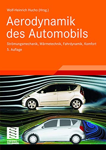 9783528039592: Aerodynamik des Automobils: Strmungsmechanik, Wrmetechnik, Fahrdynamik, Komfort