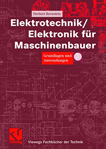 Herbert Bernstein, Elektrotechnik, Elektronik für Maschinenbauer : Grundlagen und Anwendungen - Bernstein, Herbert