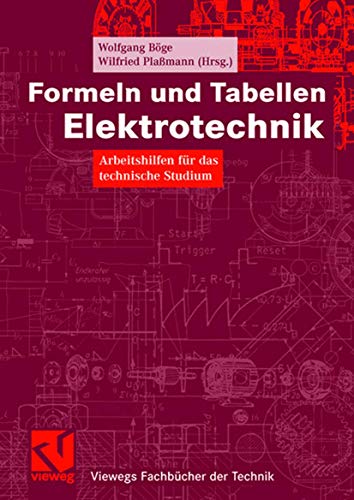 9783528039738: Formeln und Tabellen Elektrotechnik: Arbeitshilfen fr das technische Studium (Viewegs Fachbcher der Technik)