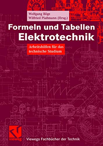 Stock image for Formeln und Tabellen Elektrotechnik: Arbeitshilfen fr das technische Studium (Viewegs Fachbcher der Technik) for sale by medimops