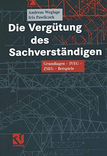 Stock image for Die Vergtung des Sachverstndigen: Grundlagen - JVEG - ZSEG - Beispiele for sale by medimops