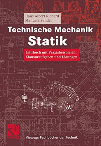 Imagen de archivo de Technische Mechanik. Statik: Lehrbuch mit Praxisbeispielen, Klausuraufgaben und Lsungen (Viewegs Fachbcher der Technik) a la venta por medimops