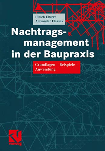 Beispielbild fr Nachtragsmanagement in der Baupraxis Grundlagen - Beispiele - Anwendung zum Verkauf von Buchpark