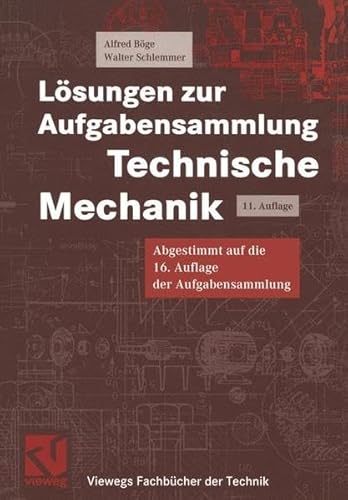 9783528041298: Lsungen zur Aufgabensammlung Technische Mechanik: Diese Auflage ist abgestimmt auf die 16. Auflage der Aufgabensammlung Technische Mechanik