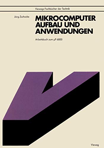 Beispielbild fr Mikrocomputer, Aufbau und Anwendungen : Arbeitsbuch zum P 6800 zum Verkauf von Chiron Media