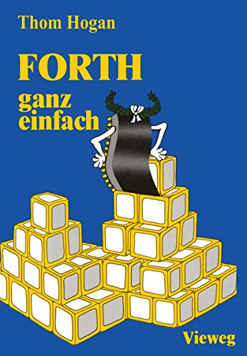 FORTH â€• ganz einfach (German Edition) (9783528042929) by Thom Hogan, .