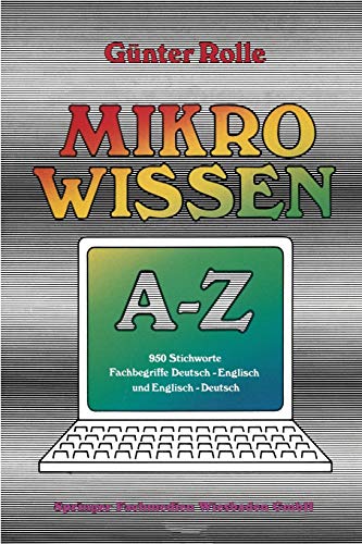 Beispielbild fr Mikrowissen A - Z 950 Stichworte Fachbegriffe Deutsch-Englisch und Englisch-Deutsch zum Verkauf von Martin Preu / Akademische Buchhandlung Woetzel